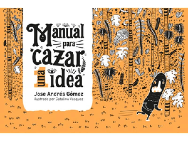 Manual para cazar una idea