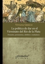 La politíca de dar en el Virreinato del Río de la Plata