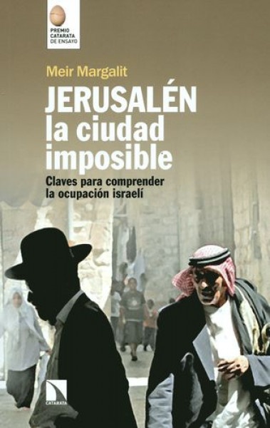 Jerusalem, la ciudad imposible