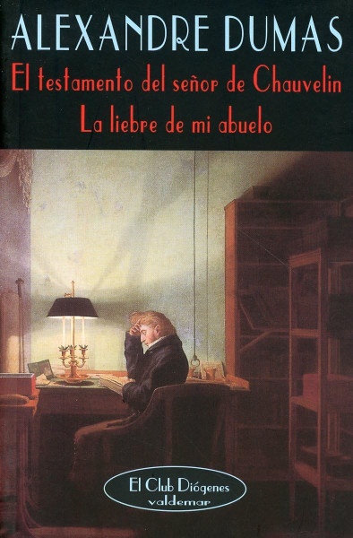 El testamento del señor de Chauvelin & La liebre de mi abuelo
