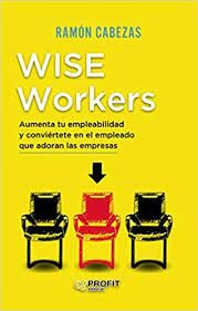 Wise workers . Aumenta tu empleabilidad...