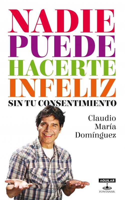 Nadie puede hacerte infeliz sin tu concentimiento