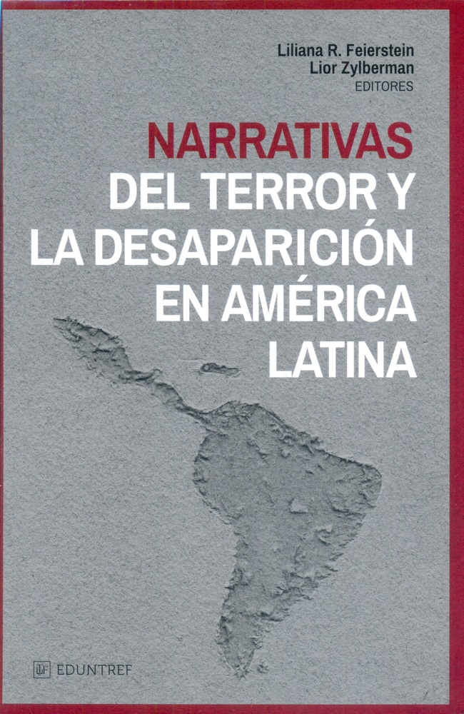 Narrativas del terror y la desaparicion en America Latina