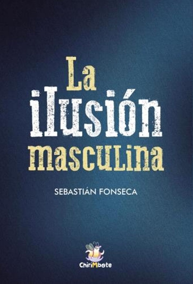 La Ilusión Masculina