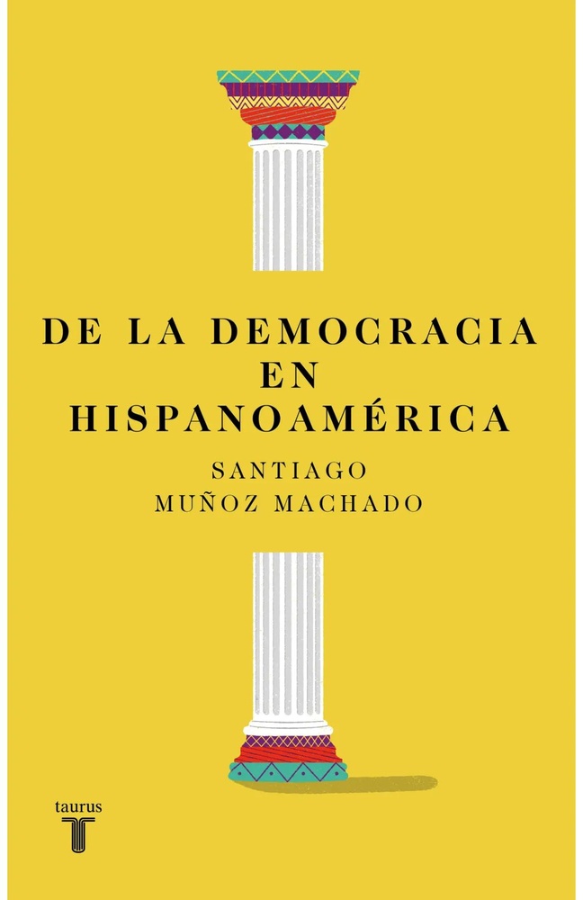 De la democracia en hispanoamerica