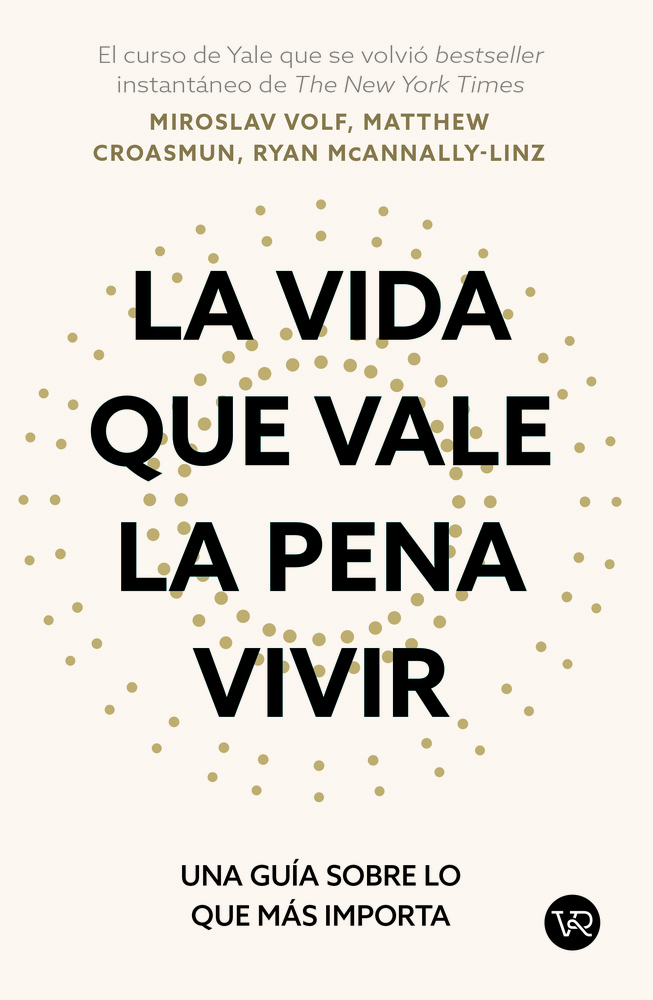 La vida que vale la pena vivir