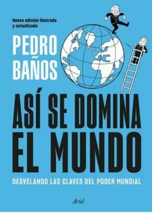 Asi se domina el mundo. Desvelando las claves del poder mundial