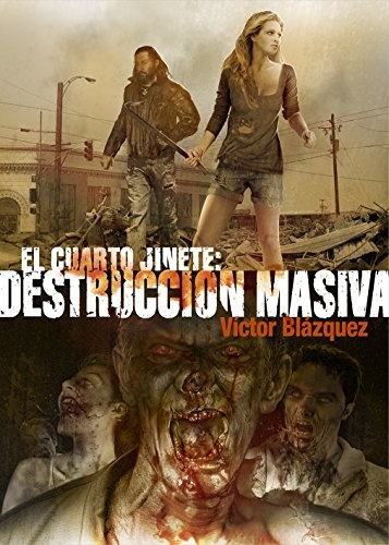 Cuarto Jinete, El: Destruccion Masiva