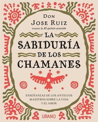 la sabiduria de los chamanes