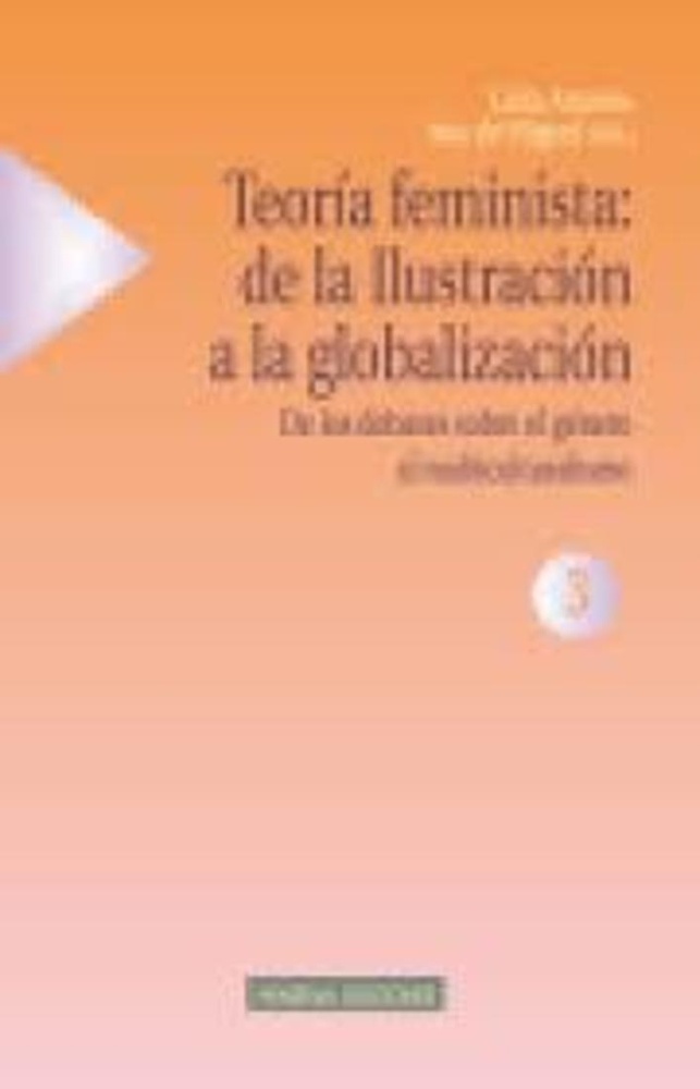 Teoria feminista: de la Ilustracion a la globalizacion