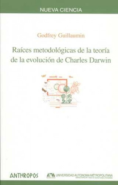 Raices metodologicas de la teoria de la evolucion de Charles Darwin