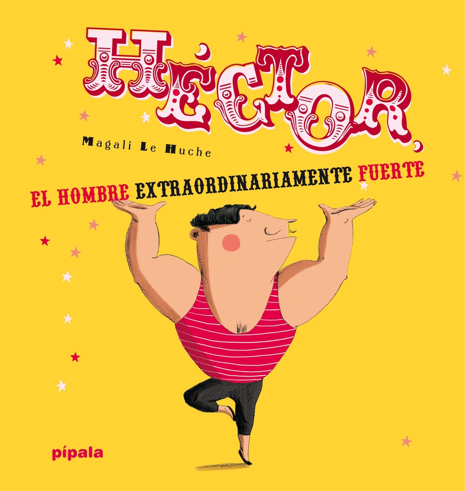 Hector, el hombre extraordinariamente fuerte Ed. 4