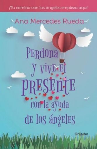 Perdona y vive el presente con la ayuda