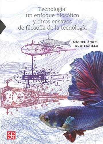 tecnologia: un enfoque filosofico (nva.e