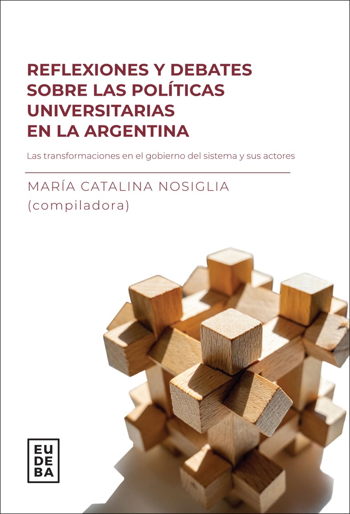 Reflexiones y debates sobre las politicas universitarias en la Argentina