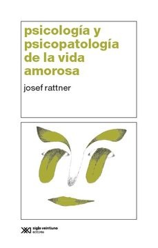 Psicología y psicopatología de la vida amorosa