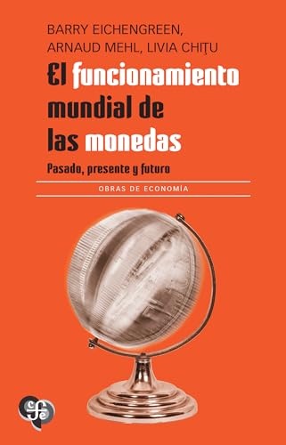 El funcionamiento mundial de las monedas
