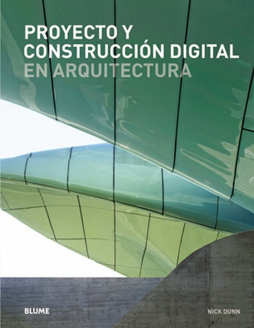 Proyecto y construccion digital en arquitectura