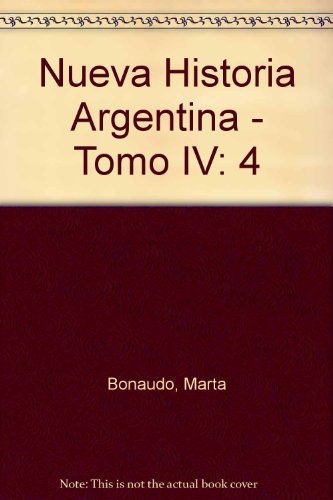 Nueva historia argentina. IV