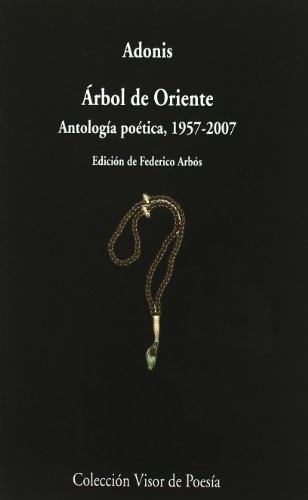 Arbol de oriente . Antologia poetica 1957-2007