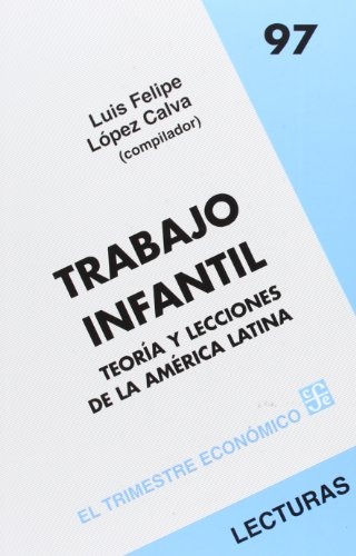 Trabajo infantil. Teoria y lecciones de la America Latina