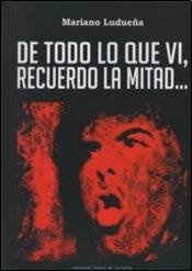 De todo lo que vi, recuerdo la mitad...