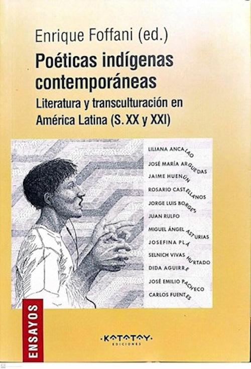 Poéticas indígenas contemporáneas. Literatura y transculturación en América Latina s. XX y XXI