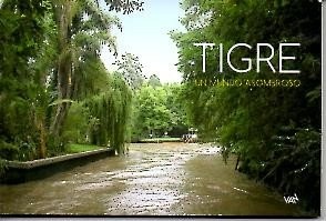 Tigre, un mundo asombroso