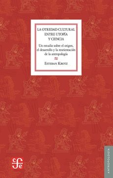 La otredad cultural entre utopia y ciencia