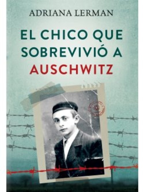 El chico que sobrevivió a Auschwitz
