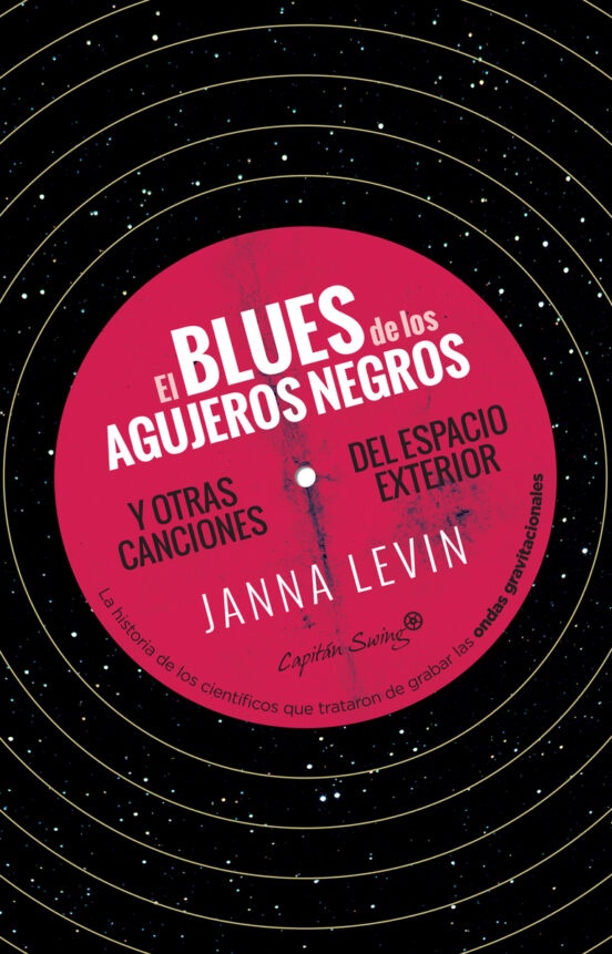 El blues de los agujeros negros y otras melodias del espacio exterior