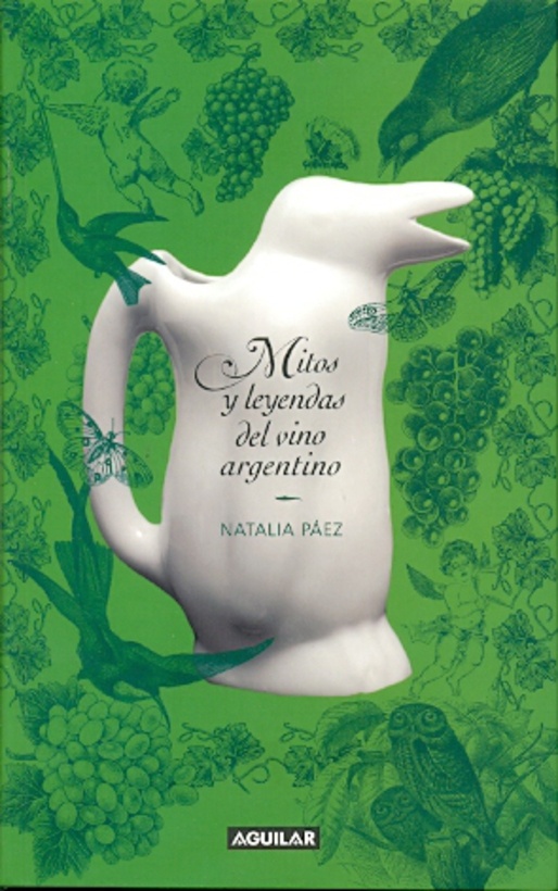 Mitos y leyendas del vino argentino