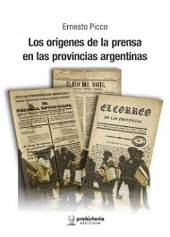 Los origenes de la prensa en las provincias Argentinas