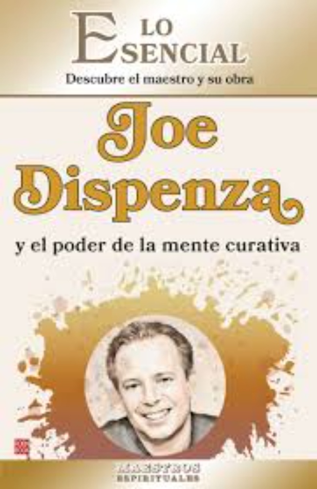 Joe Dispenza y el poder de la mente curativa