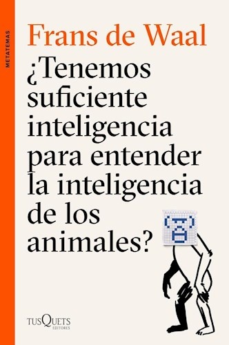 Tenemos suficiente inteligencia para entender la inteligencia de los animales?
