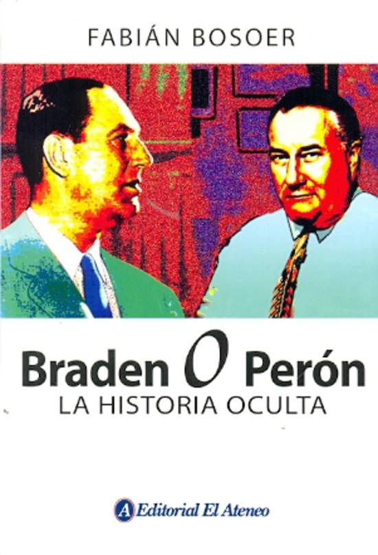 Braden o Perón