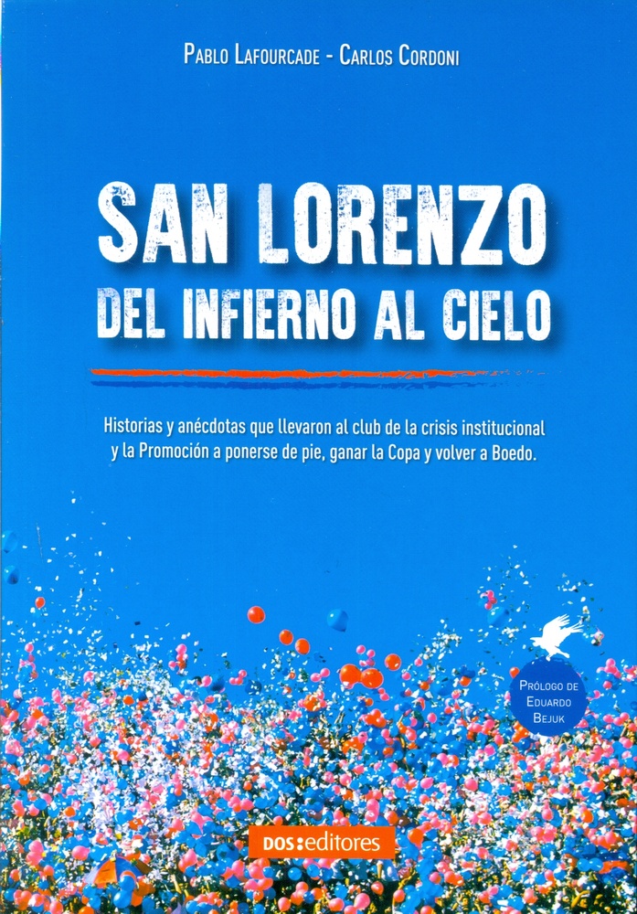 San Lorenzo. Del infierno al cielo