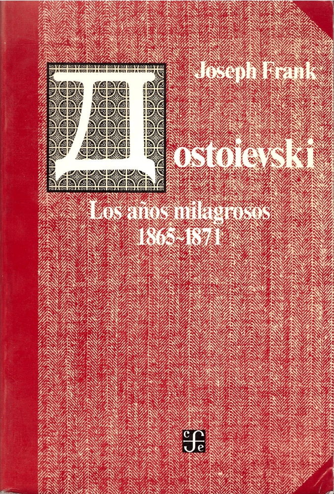 Dostoievski. Los años milagrosos, 1865-1871