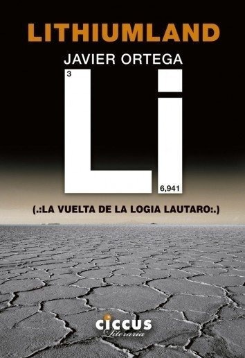 Lithiumland. La vuelta de la logia Lautaro