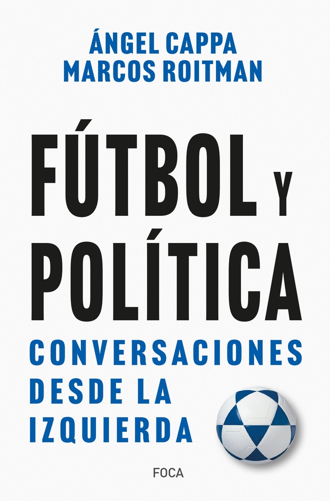 Futbol y politica. Conversaciones desde la izquierda