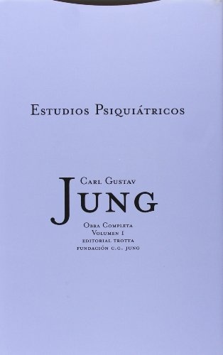 Obras completas 1: estudios psiquiatricos (t)