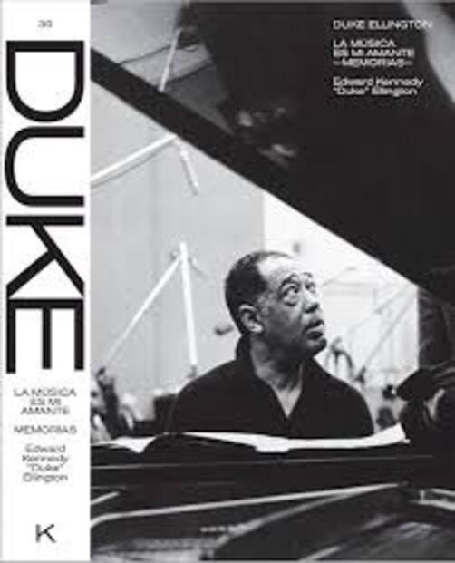 Duke Ellington. La música es mi amante