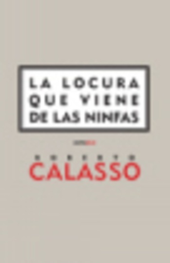 Locura Que Viene De Las Ninfas Y Otros Ensayos La