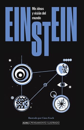 Einstein. Mis ideas y visión del mundo (pensamiento)