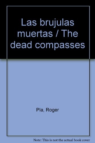 Las Brujulas muertas