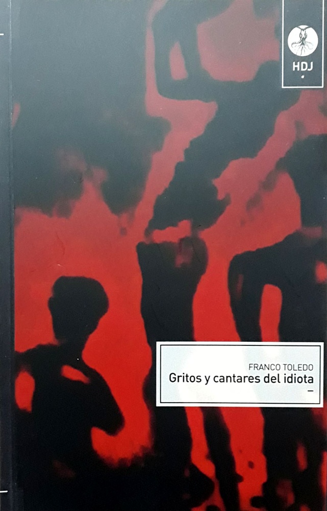 Gritos y cantares del idiota