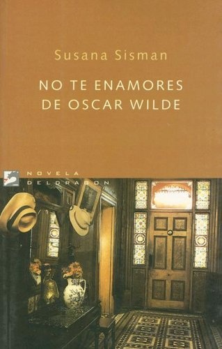 No te enamores de Oscar Wilde