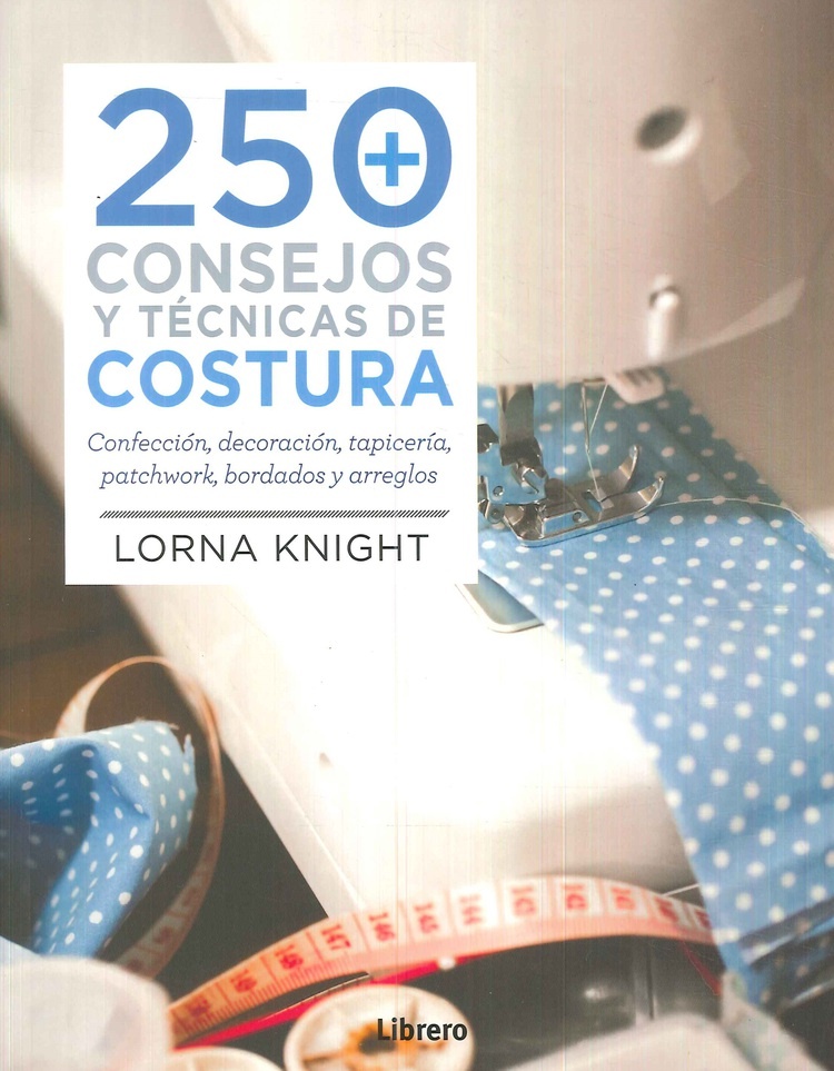 250 Consejos Y Tecnicas De Costura
