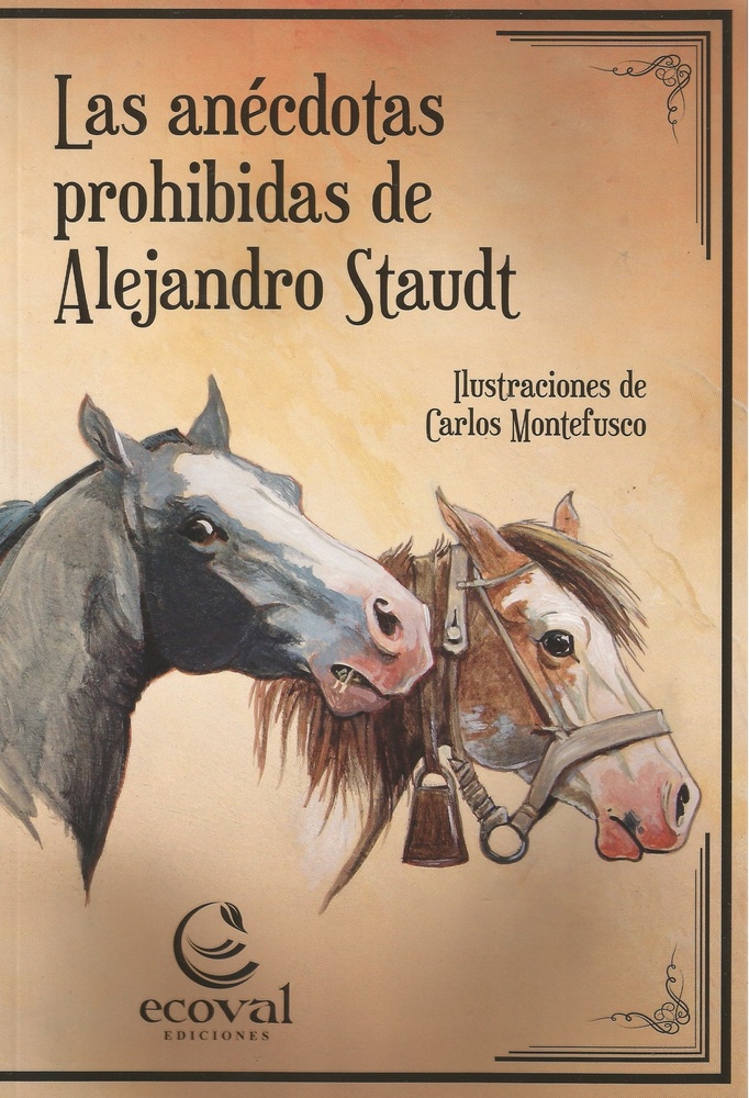 Las anécdotas prohibidas de alejandro staudt