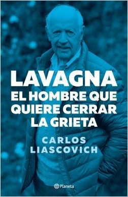 Lavagna. El hombre que quiere cerrar la grieta